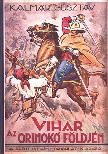 Kalm�r Guszt�v - Vihar az Orinok� f�ldj�n