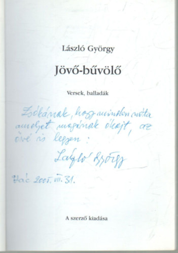 Lszl Gyrgy - Jv-bvl - versek , balladk - dediklt