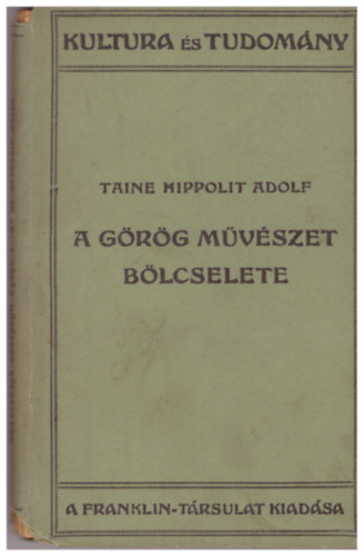 Taine Hippolit Adolf - A görög művészet bölcselete