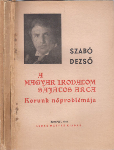 Szab Dezs - 3 db. Szab Dezs fzetek (3, 4-5, 14. szmok)- A magyar irodalom sajtos arca + Karcsonyi levl + A mai magyar politikai horizont