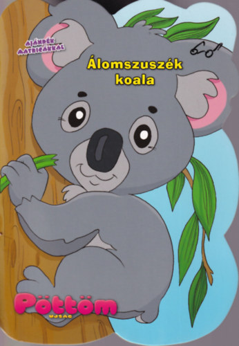 Csendes Istvnn (szerk.) - Pttm jsg - lomszuszk koala 35. szm (matrick nlkl)