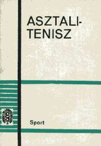 Lakatos Gyrgy dr. - Asztalitenisz. Verseny- s jtkszablyok