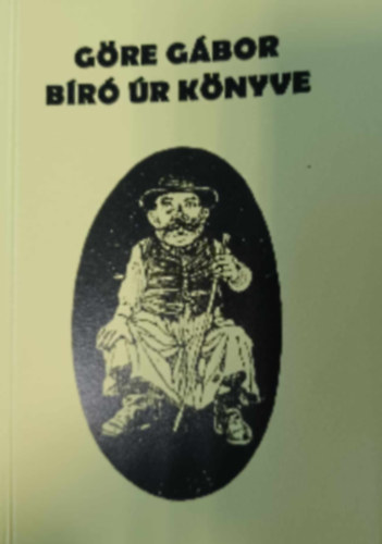 Göre Gábor - Bíró Úr Könyve