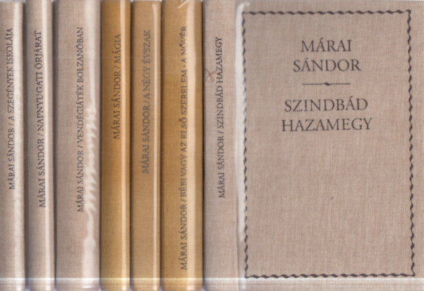 Márai Sándor - 7 db. Márai kötet (Szindbád hazamegy + Bébi vagy az első szerelem - A nővér + A négy évszak + Mágia + Vendégjáték Bolzanóban + Napnyugati őrjárat + A szegények iskolája)