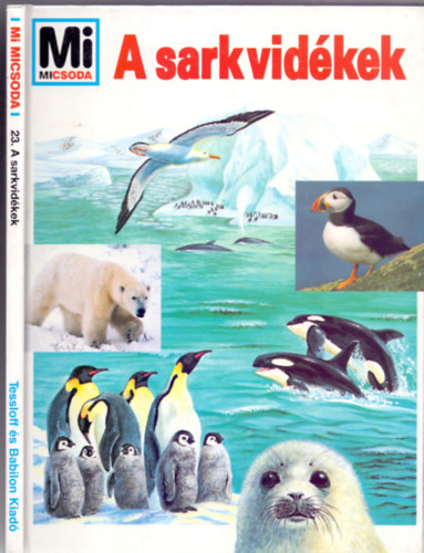 Joachim Mallwitz, Illusztrlta: Reiner Zieger s Frank Kliemt - A sarkvidkek (Mi micsoda 23.)