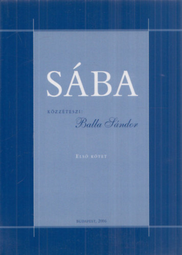 Balla S�ndor - S�ba I. k�tet