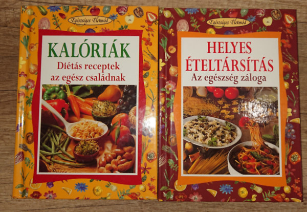 2 kötet az Egézséges Életmód című könyvsorozatból: Diétás receptek az egész családnak, Helyes ételtársítás - Az egészség záloga