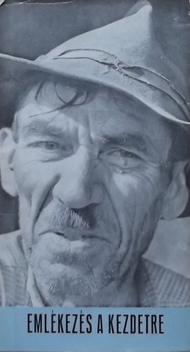 Varga Istv�n (szerk) - Eml�kez�s a kezdetre