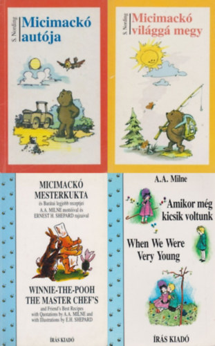 A. A. Milne, S. Nording - 4 db Micimack trtnet: Amikor mg kicsik voltunk -When We Were Very Young + Micimack mesterkukta-Winnie-the-Pooh the master chef's + Micimack vilgg megy +  Micimack autja