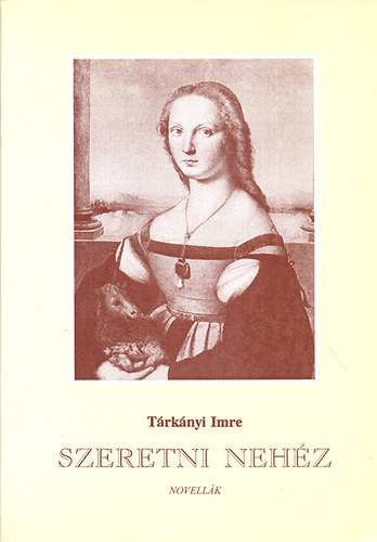 Tárkányi Imre - Szeretni nehéz