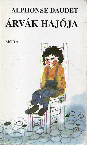 Alphonse Daudet - Árvák hajója - Kondor Lajos rajzaival