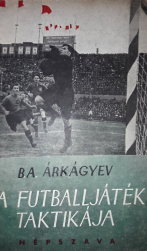 B. A. Árkágyev - A futballjáték taktikája