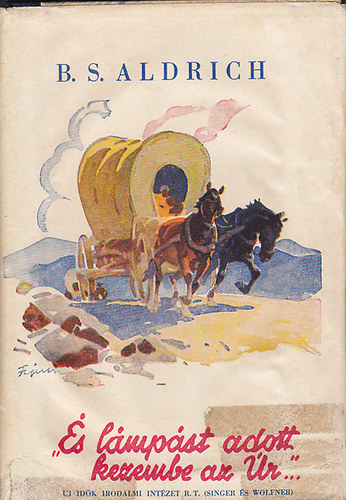 B. S. Aldrich - "...s lmpst adott kezembe az r"