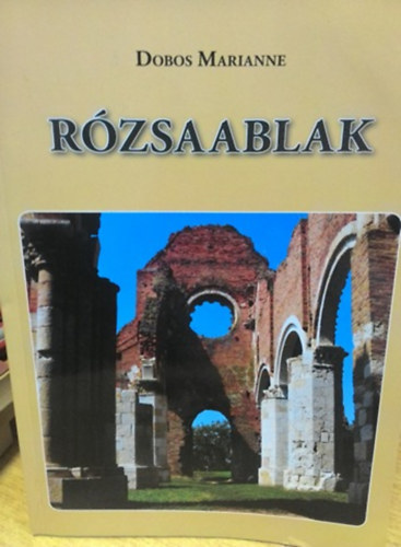 Dobos Marianne - Rzsaablak