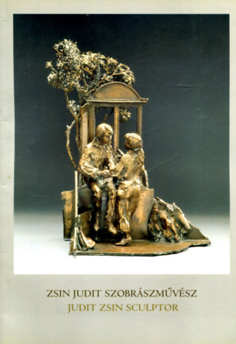Zsin Judit szobrszmvsz / Judit Zsin sculptor