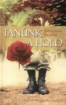 Franceska Santini - Tanúnk a Hold