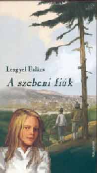 Lengyel Bal�zs - A szebeni fi�k