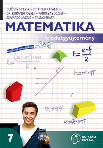 Fried Katalin; Korndi Jzsef; Bkssy Szilvia - Matematika 7. Feladatgyjtemny
