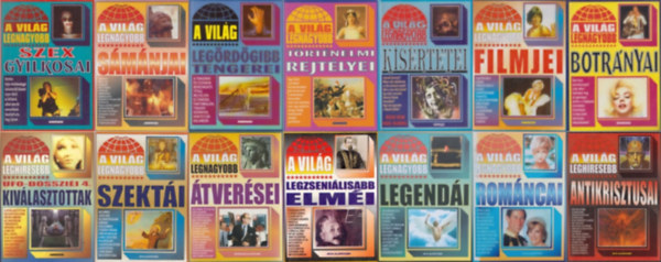 Kriston Endre, Szekeres Zsolt (szerk.), Bolyki Tamás (szerk.), Mohácsi Enikő, Roger Boar, Nigel Blundell, Fehér Katalin (szerk.), Kiss Gabriella, Trethon Judit - 14 db a A világ legnagyobb... sorozatból: A világ legnagyobb szexgyilkosai + A világ legnagyobb szektái + A világ legnagyobb sámánjai + A világ leghíresebb antikrisztusai + A világ legzseniálisabb elméi + A világ legnagyobb átverései