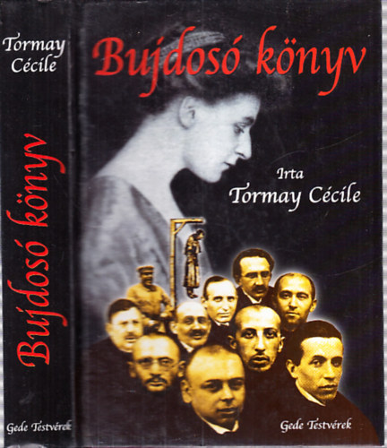 Tormay Cécile - Bujdosó könyv I-II. (egy kötetben)
