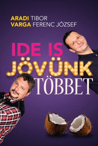Aradi Tibor, Varga Ferenc Jzsef - Ide is jvnk tbbet