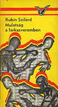 Rubin Szilrd - Mulatsg a farkasveremben