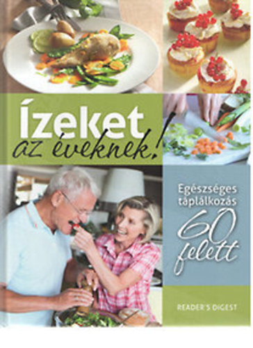 Reader's Digest Association - zeket az veknek. Egszsges tpllkozs 60 felett