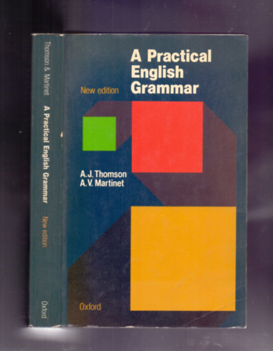A.J. Thomson, A.V. Martinet - A Practical English Grammar (New edition)