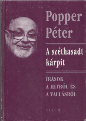 Popper Pter - A szthasadt krpit - rsok a hitrl s a vallsrl