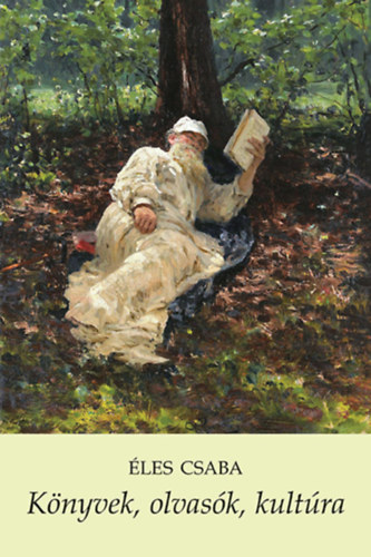 �les Csaba - K�nyvek, olvas�k, kult�ra