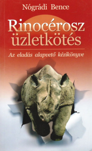 Ngrdi Bence - Rinocrosz zletkts - Az elads alapvet kziknyve