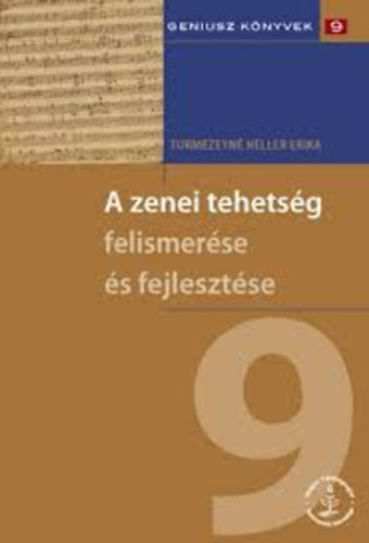 Turmezeyné Heller Erika - A zenei tehetség felismerése és fejlesztése