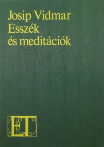 Josip Vidmar - Essz�k �s medit�ci�k