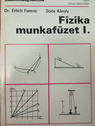 Erlich Ferenc, Sos Kroly - Fizika munkafzet I.