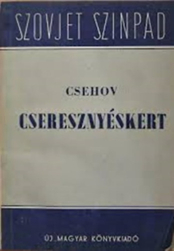 Anton Pavlovics Csehov - Cseresznyskert