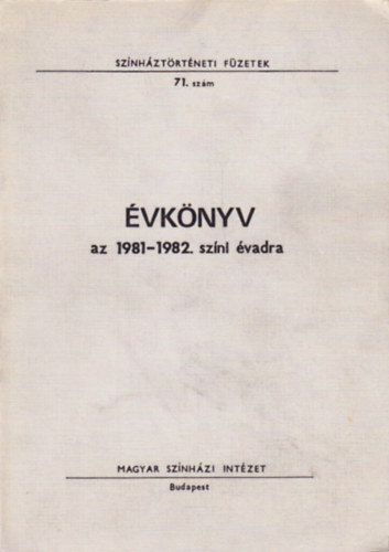 Alpr  gnes  szerk., Molnr Klra (szerk.) - vknyv az 1981-1982. szni vadra (Sznhztrtneti fzetek - 71.szm)