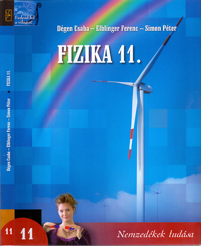 Dgen Csaba-Elblinger Ferenc-Simon Pter - Fizika 11. a kzpiskolk szmra (Nemzedkek tudsa)