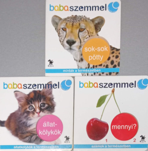 3 DB K�NYV BABASZEMMEL SOROZATB�L: MINT�K A TERM�SZETBEN - SOK-SOK P�TTY + SZ�MOK A TERM�SZETBEN - MENNYI? + �LLATK�LYK�K A TERM�SZETBEN - �LLATK�LYK�K
