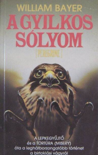 William Bayer, Szab Olimpia (ford.) - A gyilkos slyom (Peregrine) - Szab Olimpia fordtsa