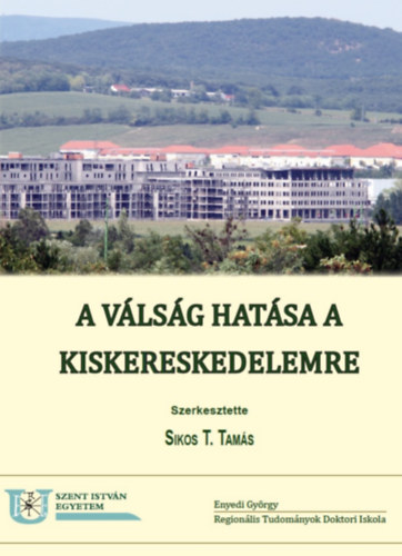 Sikos T. Tams (szerk.) - A vlsg hatsa a kiskereskedelemre