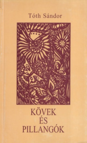 T�th S�ndor - K�vek �s pillang�k (�jabb versek)