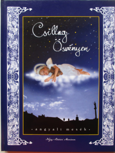 Nagy-Békési Mariann - Csillag Ösvényen - Angyali mesék