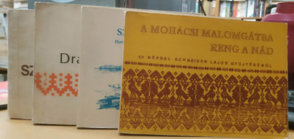 Kod�ly Zolt�n, Schneider Lajos (gy�jt.), Olsvai Imre, V�rnai Ferenc - 4 db n�pdalgy�jtem�ny: A moh�csi malomg�tba reng a n�d + Dr�va sz�l�n lakom + Hadikfalvi sz�kely n�pdalok + Sz�les v�z a Duna