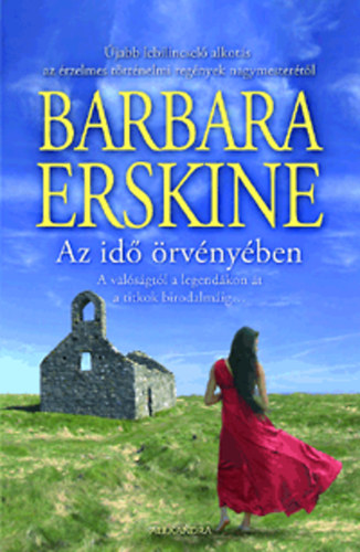 Barbara Erskine - Az id rvnyben - A valsgtl a legendkon t a titkok birodalmig...