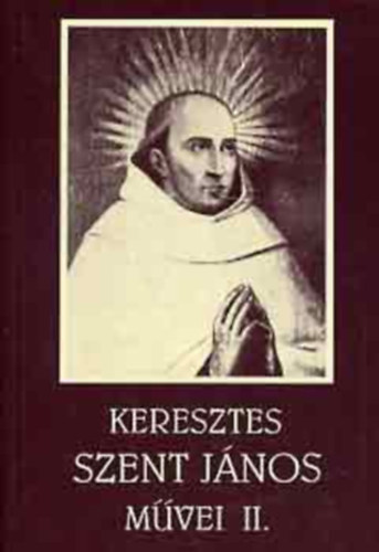 Keresztes Szent J�nos - Keresztes Szent J�nos m�vei II.