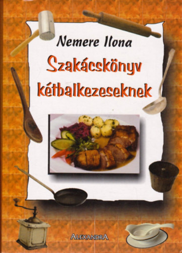 Nemere Ilona - Szakcsknyv ktbalkezeseknek