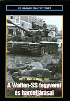 Dr. R. Hart, Dr. S. Hart - A Waffen-SS fegyverei s harceljrsai