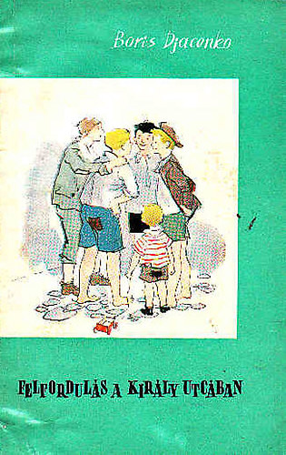 Boris Djacenko - Felfordul�s a Kir�ly utc�ban