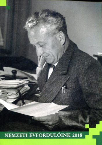 Estók János (szerk.) - Nemzeti évfordulóink 2018