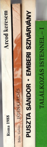 Dr. Cserhti Jzsef, Bks Gellrt, Szab Ferenc S.J., Puszta Sndor - 4 db Vallsi knyv: Arcod keresem-Isten-keresk vallomsai +Istenkeress +Emberi szivrvny +Isten a mennyei Atynk.